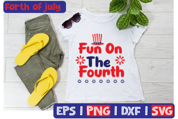 Fun on the Fourth Typography for T-Shirt Graphics & Seasonal Designs