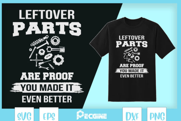 Leftover Parts Graphics for Authentic Mechanic T-Shirt Designs
