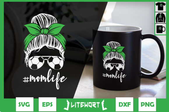 Mom Life Soccer Life Messy Bun Graphics for Craft Publishers