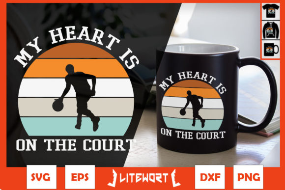 My Heart is on That Court Basketball Graphics for Crafters