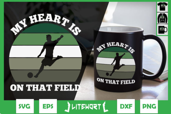 My Heart Is On That Field Soccer Graphics for Crafts